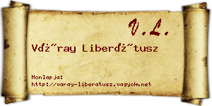Váray Liberátusz névjegykártya